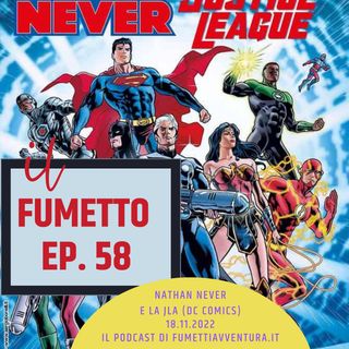 Ep.58 Nathan Never incontra la JLA