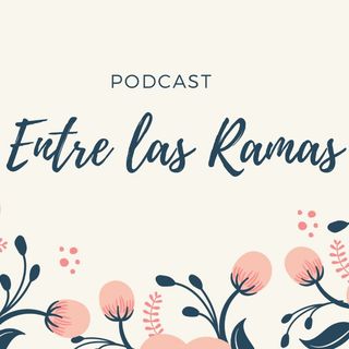 Entre las Ramas