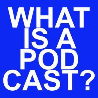 Ep. 39 - What is a podcast? (International Podcast Day 2022)