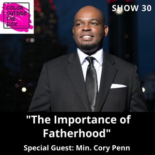 The Importance of Fatherhood with Cory Penn