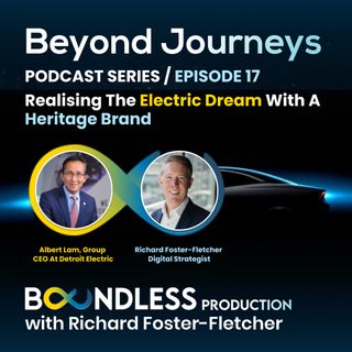 EP17 Beyond Journeys: Albert Lam, Group CEO at Detroit Electric - Realising the electric dream with a heritage brand
