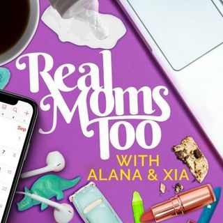 Real Moms Too Podcast