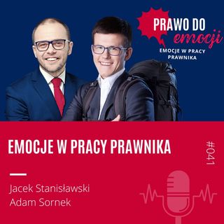 MPP#041 Emocje w pracy prawnika - Adam Sornek, Jacek Stanisławski