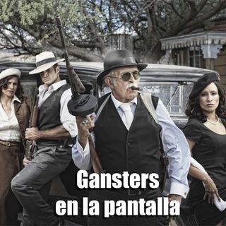 CLOP E127: Gangsters en la Pantalla
