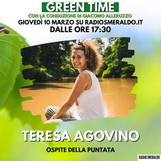 Green Time con Teresa Agovino | Puntata 18