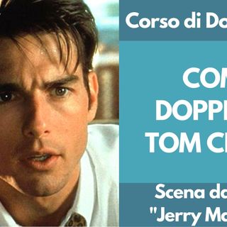 Corso Doppiaggio Online: Come doppiare Tom Cruise nel film Jerry Maguire | Tu mi completi | Corso di Dizione