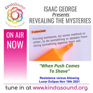 When Push Comes to Shove | Revealing the Mysteries with Isaac George