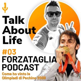 Forzataglia Podcast #03 - DETERMINAZIONE, TESTA, CUORE: come ho vinto le Olimpiadi di Pechino 2008