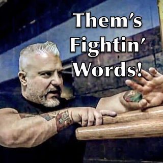 Them's Fightin' Words! - Ep. 3 Sifu Howard Bland