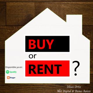 ¿Es mejor rentar o comprar casa?