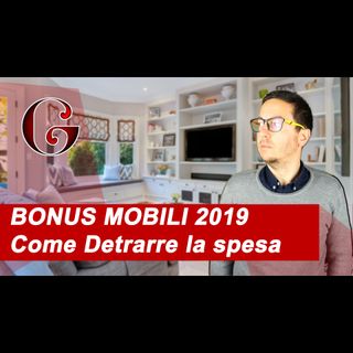 BONUS MOBILI 2019 (ed Elettrodomestici) Come Detrarre la spesa