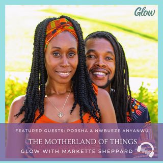 Ep 015 How Honoring The Motherland Helped This Couple Launch a Business