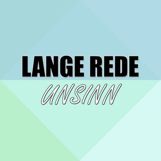 Lange Rede Unsinn