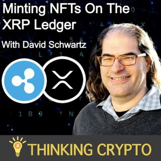 David Schwartz Interview - NFTs on XRP Ledger, Ripple ODL, SEC, CBDCs, Jack Mallers, Elon Musk