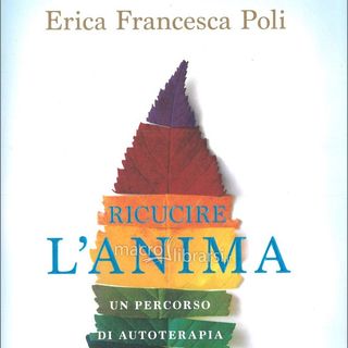 Erica Francesca Poli "Ricucire l'anima"