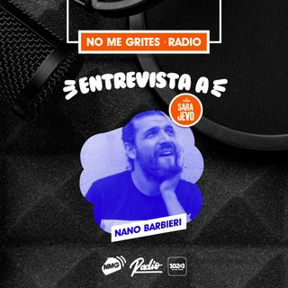 Entrevista a Nano Barbieri