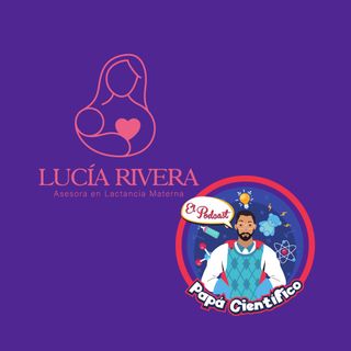 #14 Lucía Rivera: Apego y Lactancia
