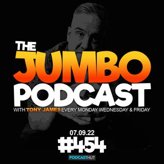 Jumbo Ep:454 - 07.09.22 - Chatting With Sammy Brooks