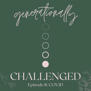Episode 8 - COVID