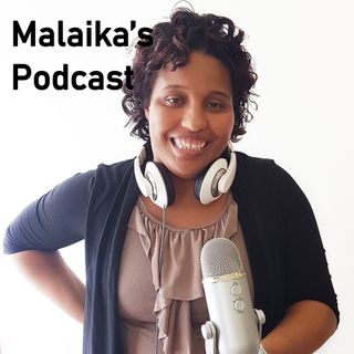 Malaika's Podcast