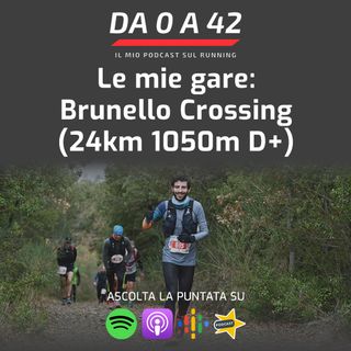 Le mie gare: Brunello Crossing (24km 1050m D+)