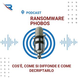 Ransomware Phobos: Cos’è, Come Si Diffonde E Come Decriptarlo
