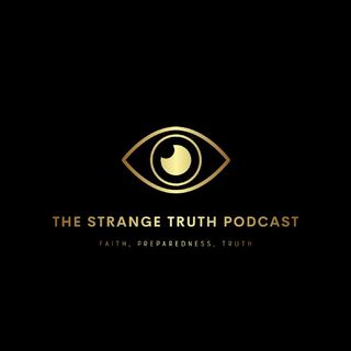 The Strange Truth 20 - Preparing for The Great Reset