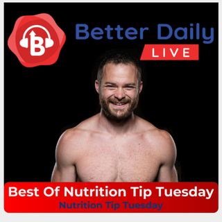 Season 2 Finale - Best Of Nutrition Tip Tuesday!