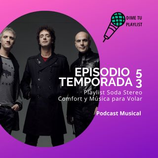 T3 EP5-Playlist Soda Stereo: Comfort y Música para Volar