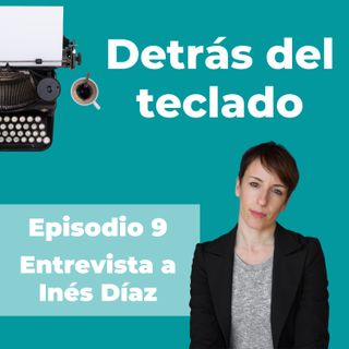 009. Entrevista a Inés Díaz, copywriter