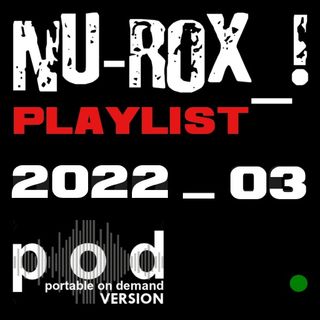 NU-ROX_! PLAYLIST 2022_03