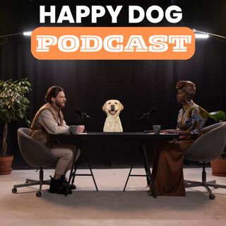 HAPPY DOG PODCAST