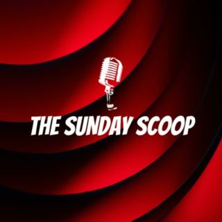The Sunday Scoop