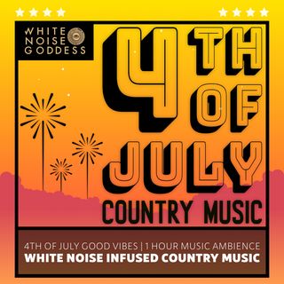 4th Of July Country Music Ambience | 1 Hour | White Noise Infused