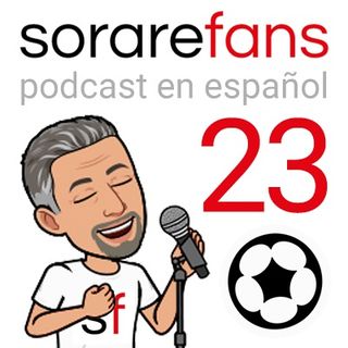 Podcast Sorare Fans 23 - Nuevos anuncios Sorare y entrevista a Pepi de Sorare Argentina