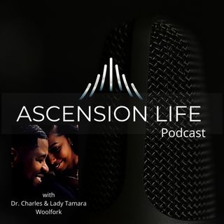 The Ascension Life Podcast - EPISODE 15 FAITH & FEAR - LEVELS OF FAITH