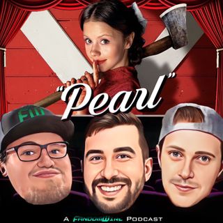 ‘Pearl’ Movie Review, News, & More | Ep 32