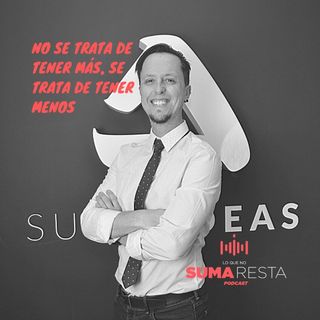 No se trata de tener más, se trata de tener menos - Dimitri Limberópolus - Episodio 23