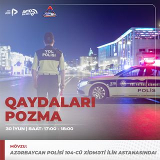 Azərbaycan polisi 104-cü xidməti ilin astanasında! I "Qaydaları Pozma" #24