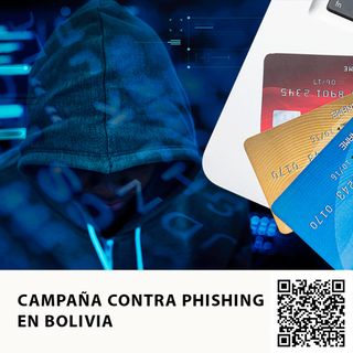 CAMPAÑA CONTRA PHISHING EN BOLIVIA