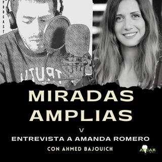 MIRADAS AMPLIAS V - AMANDA ROMERO