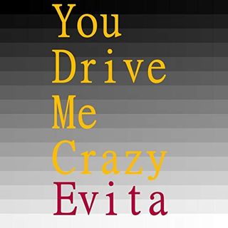 You Drive Me Crazy