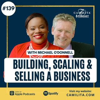 139: Michael O'Donnell | Building, Scaling & Selling a Business