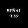 SEÑAL 333