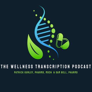 The Wellness Transcription Podcast