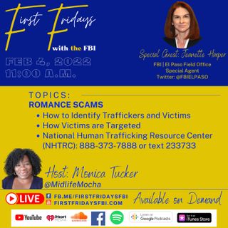 Romance Scams | FIRST FRIDAYS with the FBI | SA Jeanette Harper | 2-4-2022