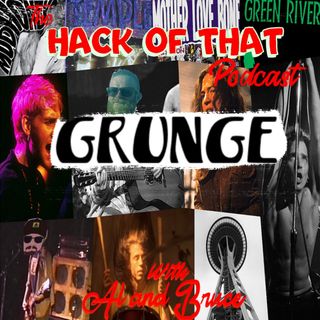 The Hack Of Grunge - Episode 53