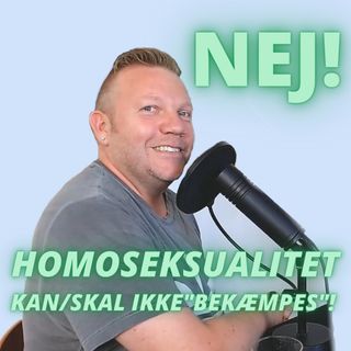 #109 Nej, homoseksualitet kan ikke "bekæmpes"! (Nikolajs historie)