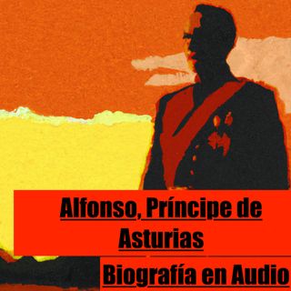 Príncipe Alfonso de España- Biografía de Audi