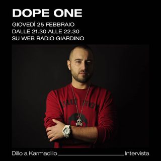 Dope One: da beat box e freestyle a mixtape internazionali - Dillo a Karmadillo - s01e10